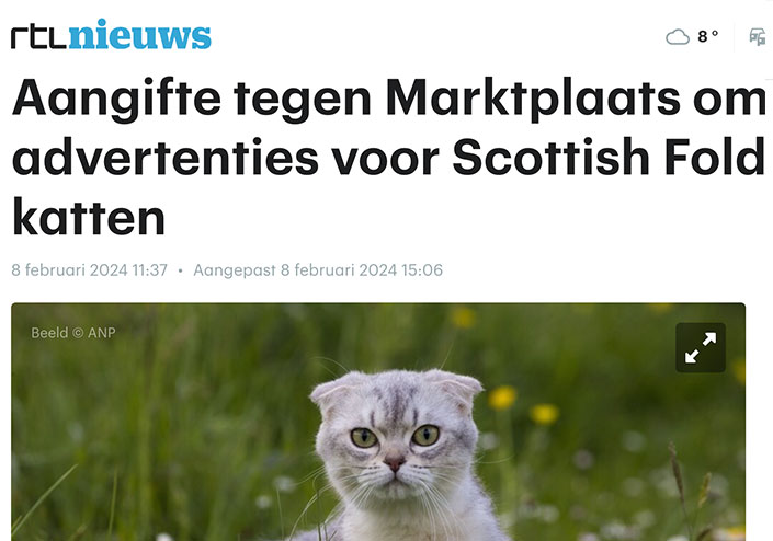 
Economie
Sport
Entertainment
Tech
Lifestyle
Editie NL
Uitzendingen
'Ernstig dierenleed'
Aangifte tegen Marktplaats om advertenties voor Scottish Fold-katten